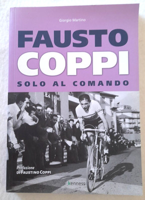 Libro Fausto Coppi Giorgio Martino Solo al comando Kenness Ciclismo ...