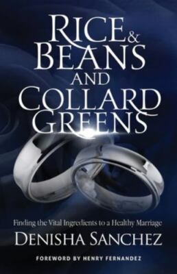 Rice and Beans and Collard Greens: Finding the Vital Ingredients to a Healthy...