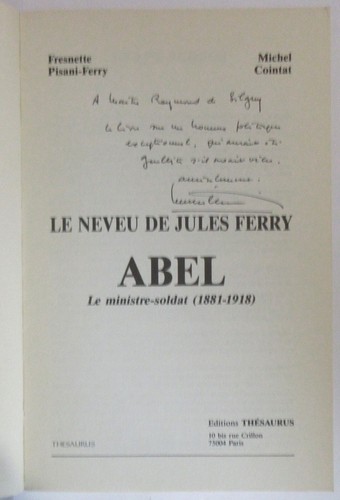 COINTAT LE NEVEU DE JULES FERRY ABEL MINISTRE-SOLDAT 1987 DEDICACE GUERRE 14/18 - Imagen 2 de 5