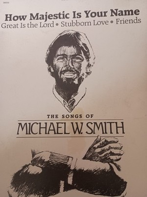 Michael W Smith How Majestic is Your Name Voice Piano Guitar V1