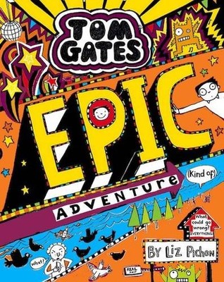 Tom Gates: Epic Adventure (kind of) by Pichon, Liz Book The Fast Free Shipping