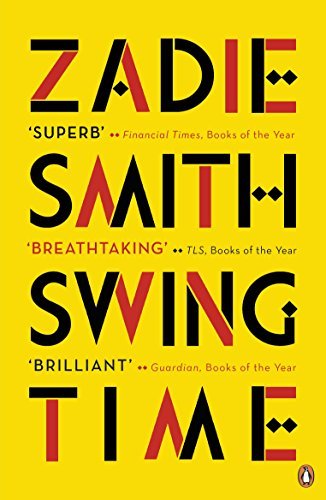 Swing Time: Longlisted for the Man Booker Prize 2017 By Zadie Smith