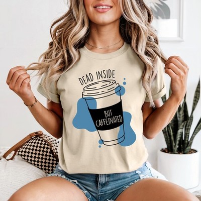 Dead Inside But Caffeinated Damen T-Shirt Sarkastischer Humor Kaffee Geschenk für Sie