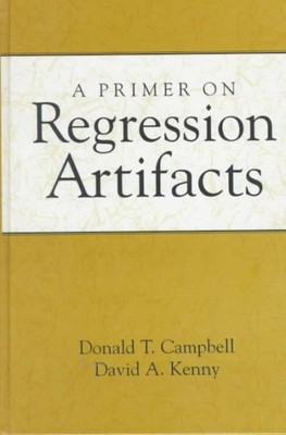 Primer on Regression Artifacts, Hardcover by Campbell, Donald T.; Kenny, Davi...