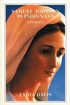 Samuel Johnson Is Indignant : Stories Hardcover Lydia Davis