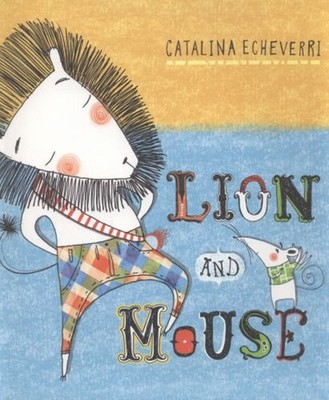 Lion and Mouse Paperback Catalina Echeverri