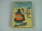 MOROCCO FROM A MOTOR 1927 HARD BACK BOOK PAUL.E.VERNON INCLUDING MAP,RARE TRAVEL