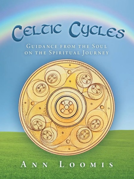 Celtic Cycles | Guidance From The Soul On The Spiritual Journey | Ann Loomis-image