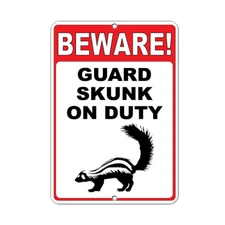 Beware! Guard Skunk On Duty Funny Quote Aluminum METAL Sign   