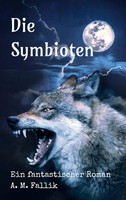 Die Symbioten Ein Fantastischer Roman Michael Fallik Taschenbuch 366 S. Deutsch