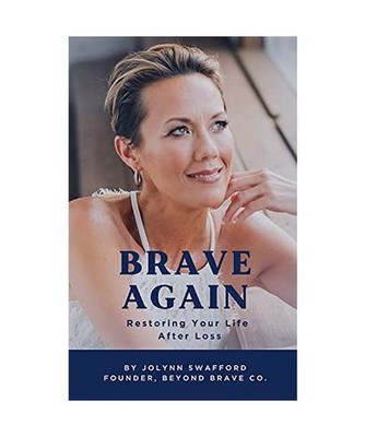 Brave Again: Restoring Your Life After Loss: Restoring Your Life After Loss, Swa