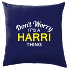 Don't Worry It's a HARRI Thing! Cushion Surname Custom Name Family Cover