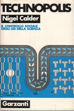 Technopolis - Nigel Calder (Garzanti) [1970]
