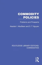 Commodity Policies: Problems and Prospects by Alasdair I. MacBean Hardcover Book