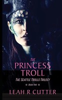 Leah R Cutter | The Princess Troll | Taschenbuch | Englisch (2019)