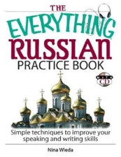 The Everything Russian Practice Book: Simple Techniques to Improve Your S - GOOD