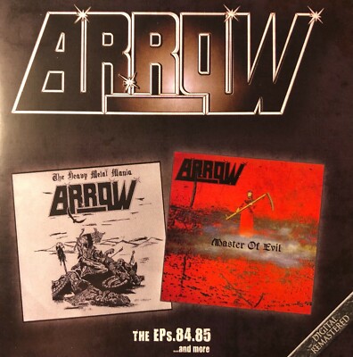 ARROW - The EPs.84.85...  CD 2021 / NEU   (Heavy Metal Mania / Master Of Evil) 