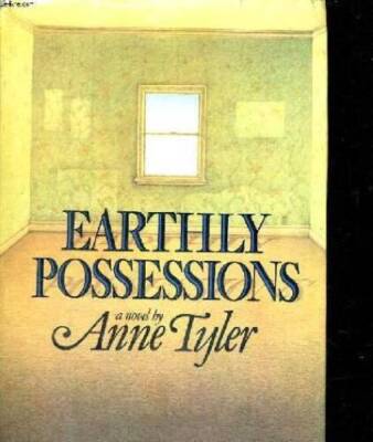Earthly Possessions - Hardcover By Tyler, Anne - VERY GOOD