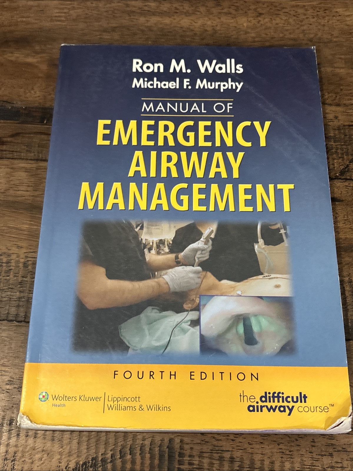 Manual of Emergency Airway Management by Michael Murphy and Ron Walls (2012,...