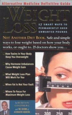 Weight Loss : An Alternative Medicine Definitive Guide by Editors of Alternative