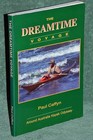 <!--F#f_0-->Caffyn, Paul: THE DREAMTIME VOYAGE : AROUND AUSTRALIA KAYAK ODYSSEY<!--F/-->