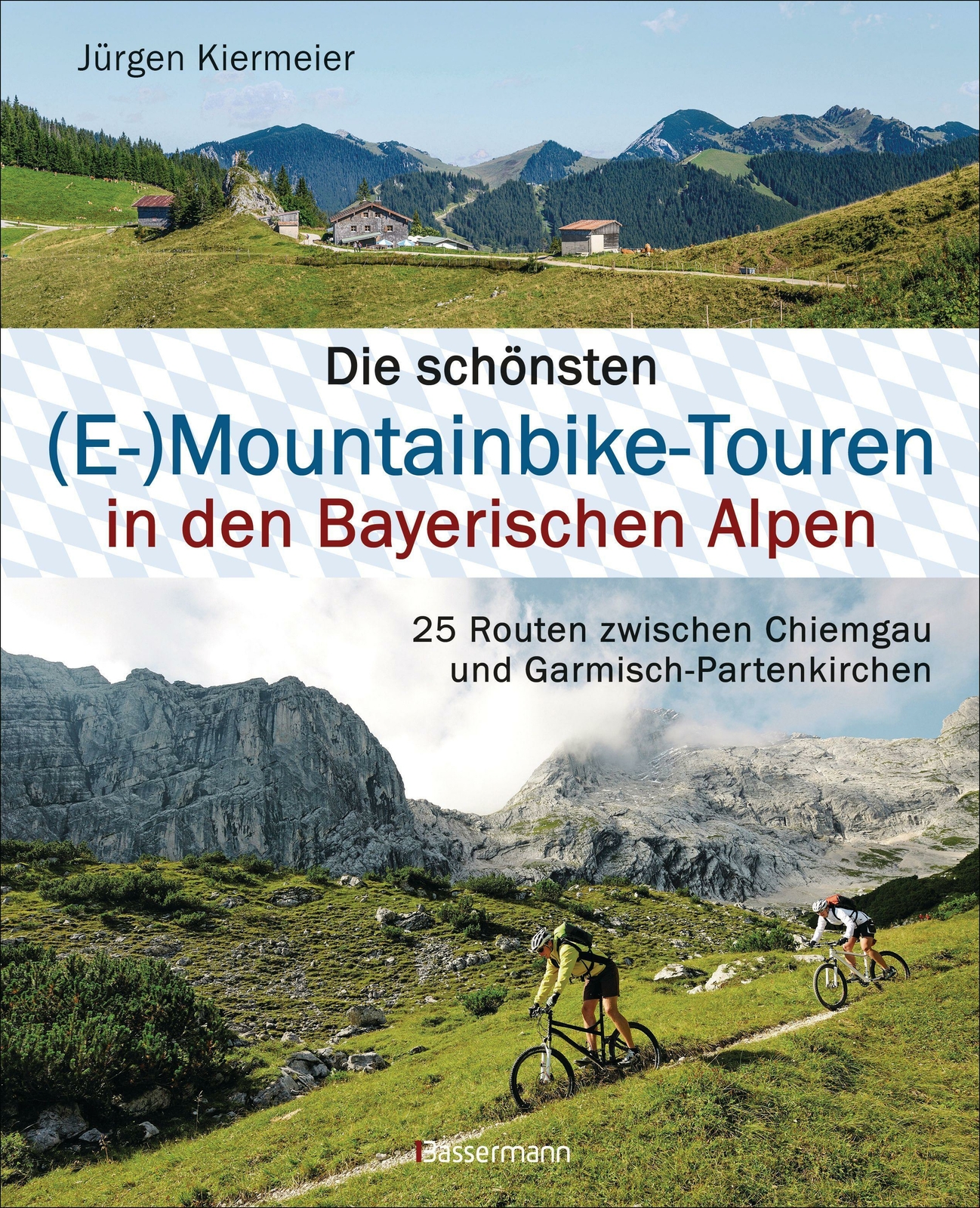 Die Schönsten (e-)mountainbike-touren In Den Bayerischen Alpen | Buch
