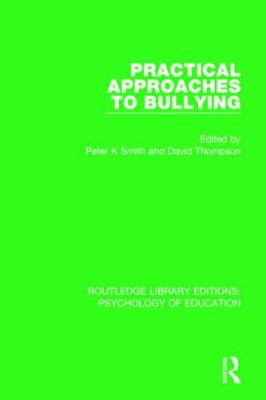 Practical Approaches to Bullying, Hardcover by Smith, Peter K. (EDT); Thompso...