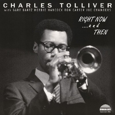 Charles Tolliver All Stars Right NowAnd Then (Deluxe Edition