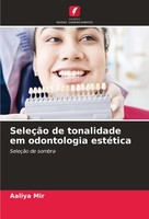 SeleçãO De Tonalidade Em Odontologia EstéTica Aaliya Mir