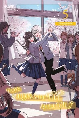 Yomogimochi Boys Gilding the Lily Shall Die!?, Volume 5 (Taschenbuch)