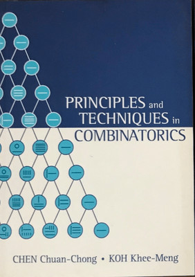 Principles and Techniques in Combinatoric., C. C. Chen, K. M. Koh