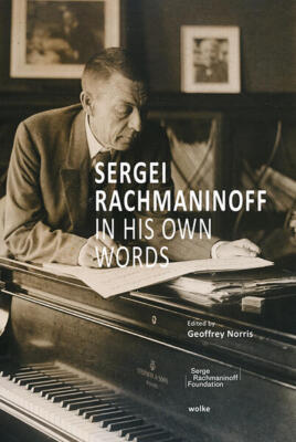Sergei Rachmaninoff in His Own Words | Sergei Rachmaninoff | englisch