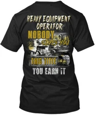 Heavy Equipment Operator Tee T-Shirt Made in the USA Size S to 5XL