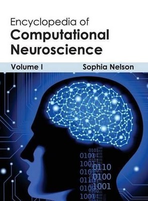 Encyclopedia of Computational Neuroscience: Volume I by Sophia Nelson (English)