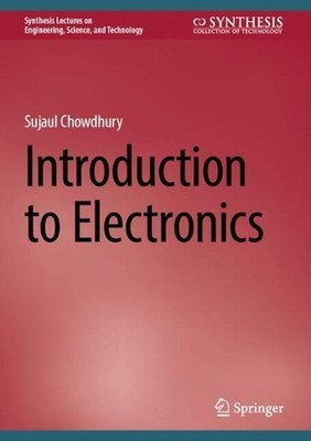 Introduction to Electronics by Sujaul Chowdhury Hardcover Book