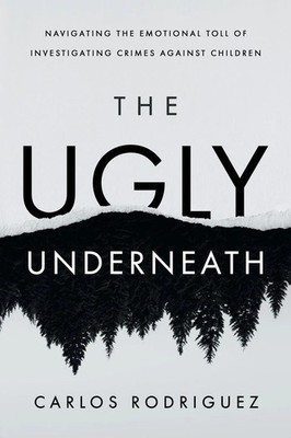 The Ugly Underneath Carlos Rodriguez Taschenbuch Englisch 2026 River Grove Books