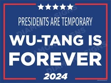 Wu Tang Is Forever 2024 Funny Chant Lawn Sign 18x12 Double Sided