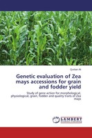 Qurban Ali | Genetic Evaluation Of Zea Mays Accessions For Grain And Fodder...