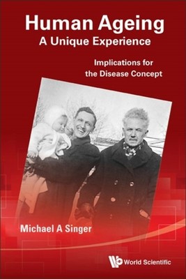 Singer - Human Ageing  A Unique Experience   Implications for the Dise - X555z