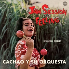 Cachao Y Su Orquesta - Jam Session With Feeling - Limited 180-Gram Vinyl with Bo