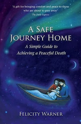 SAFE JOURNEY HOME by Felicity Warner Paperback Self Help Business