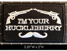I’M YOUR HUCKLEBERRY/ TOMBSTONE American Hook & Loop Morale Patch