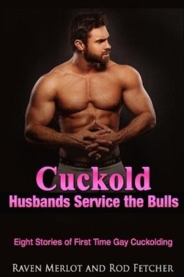 Rod Fetcher Rav Cuckold Husbands Service the Bulls - Eig (Paperback) (UK IMPORT)