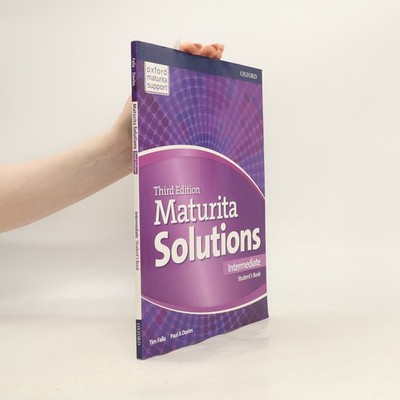Maturita solutions : third edition. Intermediate. Student's book  |  Tim Falla