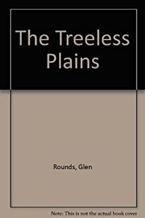 The Treeless Plains Hardcover Glen RoundsFree US Delivery | ISBN:0823410846