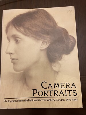 Camera Portraits: from the National Portrait Gallery, London, 1839-1989