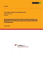 Nutzungspotenziale Durch Advanced Data Analytics Von Big Data Im Controlling. Pl
