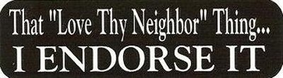 Motorcycle Sticker for Helmets or toolbox #1,077 That ''love thy neighbor'' thing.
