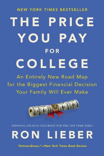 Ron Lieber The Price You Pay for College (Tascabile)