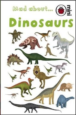 Mad About Dinosaurs (Hardback) (UK IMPORT)